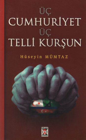 Üç Cumhuriyet Üç Telli Kurşun %17 indirimli Hüseyin Mümtaz