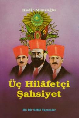 Üç Hilafetçi Şahsiyet