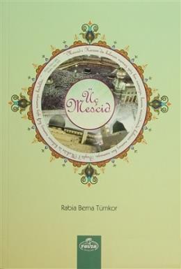 Üç Mescid Rabia Berna Tümkor