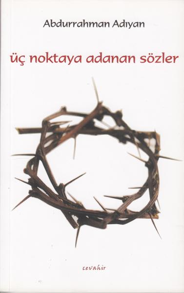 Üç Noktaya Adanan Sözler Oğuz Çelikkol