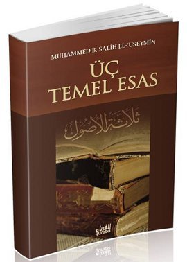 Üç Temel Esas Muhammed B. Salih El