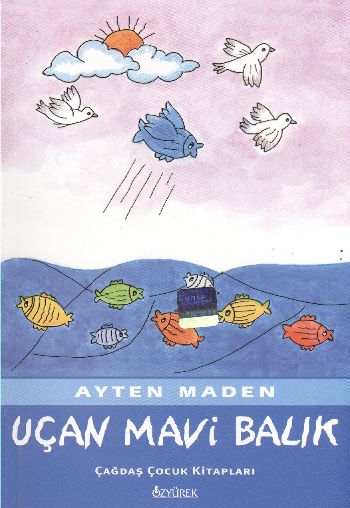 Çağdaş Çocuk Kitapları Dizisi-77: Uçan Mavi Balık %17 indirimli Ayten 