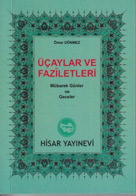 Üçaylar ve Faziletleri (Cep Boy) Ömer Dönmez