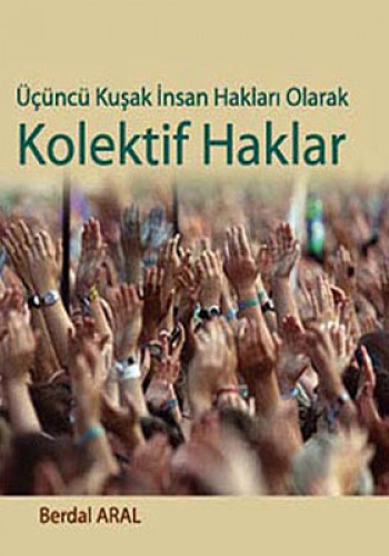 Üçüncü Kuşak İnsan Hakları Olarak Kolektif Haklar