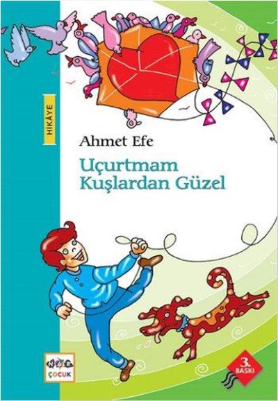 Uçurtmam Kuşlardan Güzel Ahmet Efe