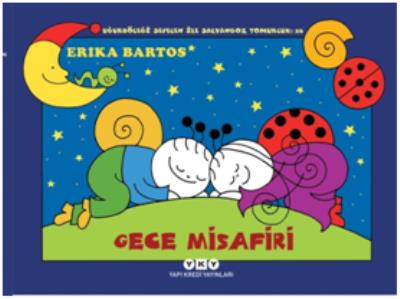 Uğurböceği Sevecen İle Salyangoz Tomurcuk 26 Gece Misafiri Erika Barto