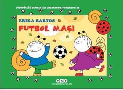 Uğurböceği Sevecen İle Salyangoz Tomurcuk 27 Futbol Maçı Erika Bartos