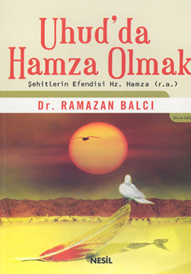 Uhudda Hamza Olmak %17 indirimli Ramazan Balcı