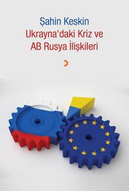 Ukrayna’daki Kriz ve AB Rusya İlişkileri