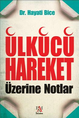 Ülkücü Hareket Üzerine Notlar