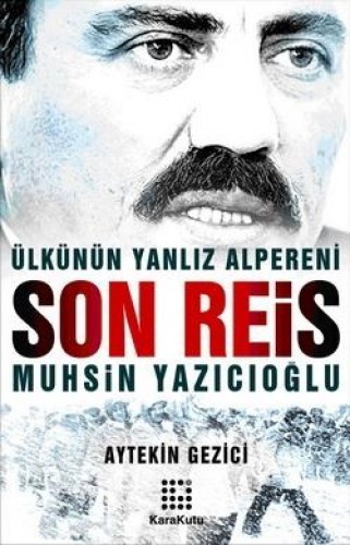 Ülkünün Yalnız Alpereni Son Reis Muhsin Yazıcıoğlu %17 indirimli Aytek