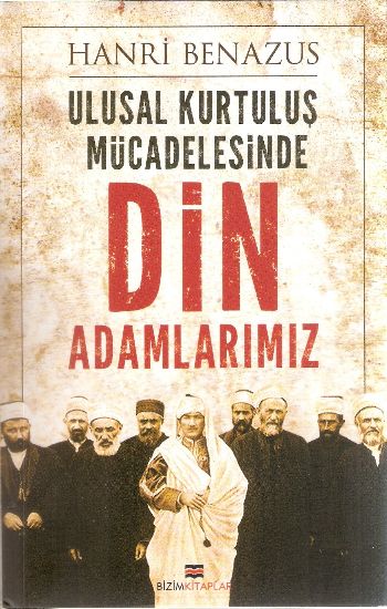 Ulusal Kurtuluş Mücadelesinde Din Adamlarımız %17 indirimli Hanri Bena