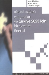 Ulusal Uzgörü Çalışmaları ve Türkiye 2023 İçin Bir Yöntem Önerisi