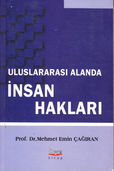 Uluslararası Alanda İnsan Hakları M. Emin Çağıran