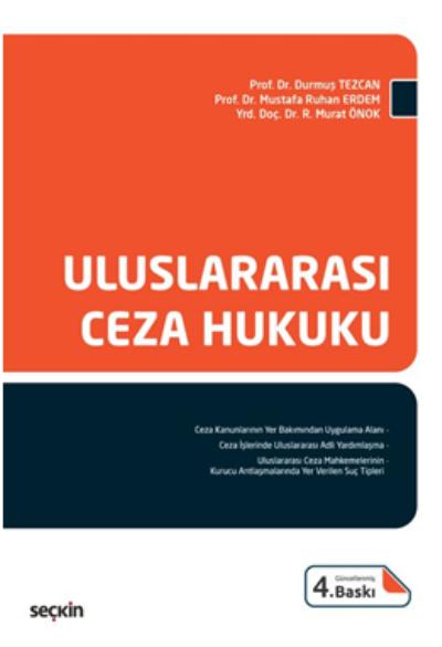 Uluslararası Ceza Hukuku Durmuş Tezcan-Mustafa R.Erdem-Murat Ünok
