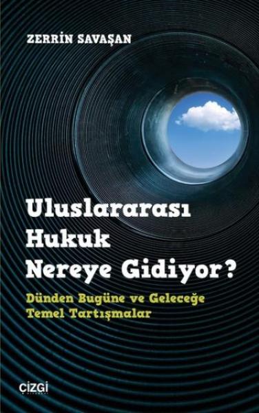 Uluslararası Hukuk Nereye Gidiyor Zerrin Savaşan