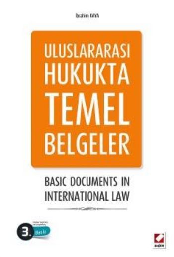 Uluslararası Hukukta Temel Belgeler İbrahim Kaya