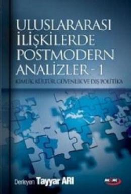 Uluslararası İlişkilerde Postmodern Analizler 1 %17 indirimli Tayyar A