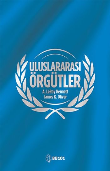 Uluslararası Örgütler A.Leroy Bennett-James K.Oliver