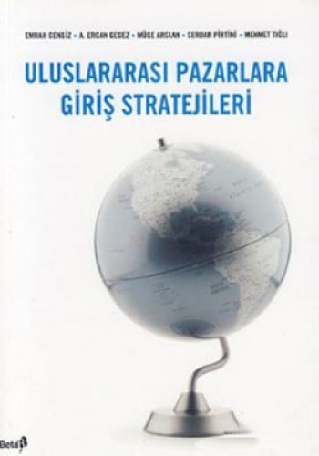 Uluslararası Pazarlara Giriş Stratejileri