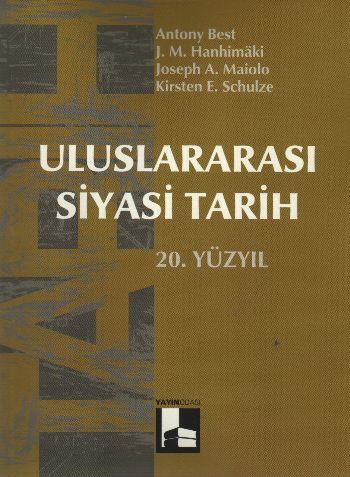 Uluslararası Siyasi Tarih 20. Yüzyıl A.Best-J.M.Hanhimaki