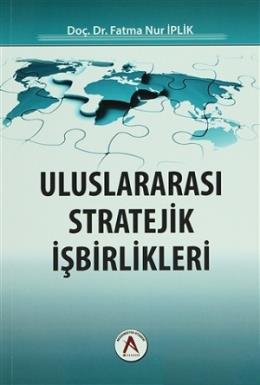 Uluslararası Stratejik İşbirlikleri