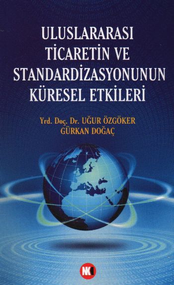 Uluslararası Ticaretin ve Standardizasyonunun Küresel Etkileri