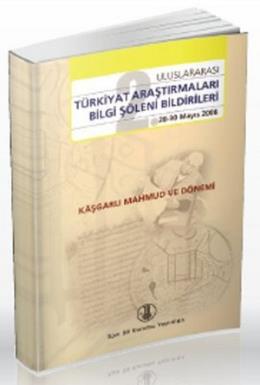 Uluslararası Türkiyat Araştırmaları Bilgi Şöleni Bildirileri 28-30 Mayıs 2008