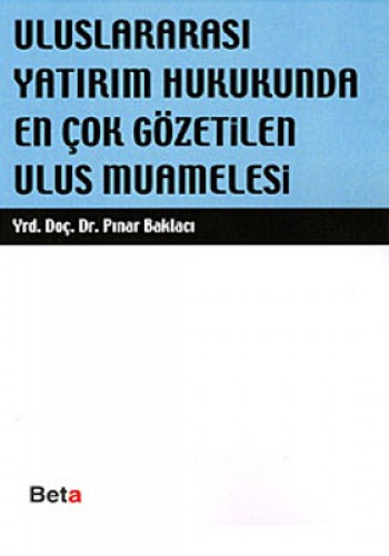 Uluslararası Yatırım Hukukunda En Çok Gözetilen Ulus Muamelesi