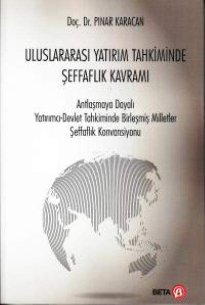 Uluslararası Yatırım Tahkiminde Şeffaflık Kavramı