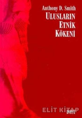 Ulusların Etnik Kökeni %17 indirimli Anthony D. Smith