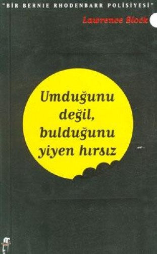 Umduğunu Değil, Bulduğunu Yiyen Hırsız - Bir Bernie Rhodenbarr Polisiyesi