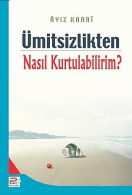 Ümitsizlikten Nasıl Kurtulabilirim Ayız Karni