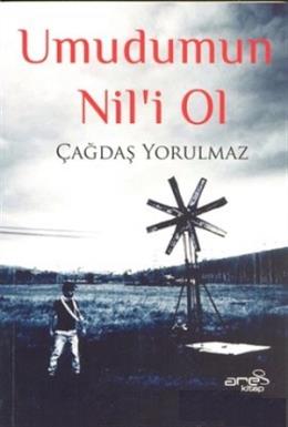 Umudumun Nil’i Ol Çağdaş Yorulmaz