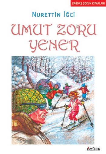 Çağdaş Çocuk Kitapları Dizisi-73: Umut Zoru Yener %17 indirimli Nurett