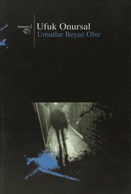 Umutlar Beyaz Olur %17 indirimli Ufuk Onursal