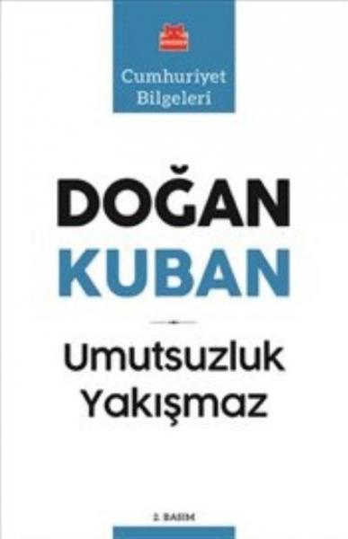 Umutsuzluk Yakışmaz Doğan Kuban