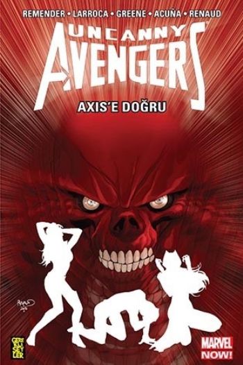 Uncanny Avengers 3 Dünyanın İntikamı 5. Cilt-Axise Doğru