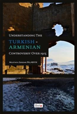 Understanding The Turkish-Armenian Controversy Over 1915 %17 indirimli