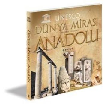 UNESCO Dünya Mirası Listesinde Yer Alan Anadolu