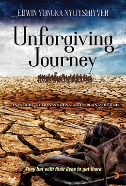 Unforgiving Journey Edwin Yongka Nyuyshiyver
