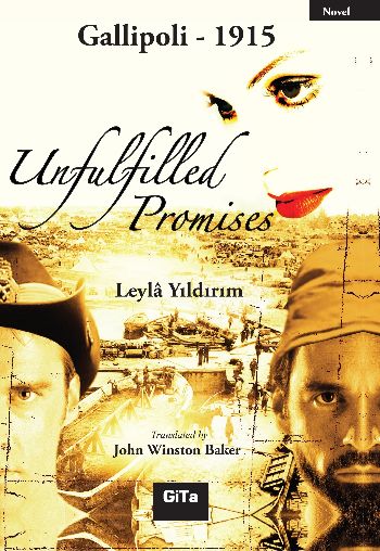 Unfulfilled Promises-Gallipoli 1915