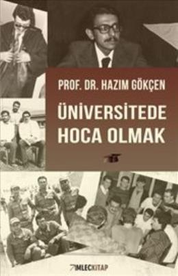 Üniversitede Hoca Olmak Hazım Gökçen