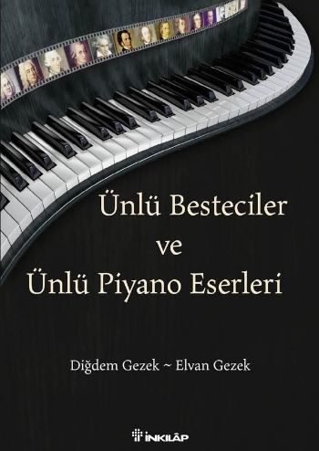 Ünlü Besteciler ve Ünlü Piyano Eserleri %17 indirimli D.Gezek-E.Gezek