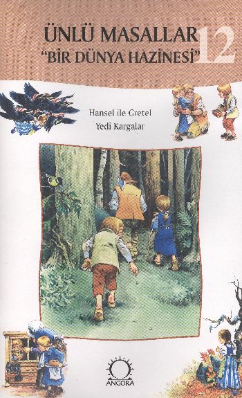 Ünlü Masallar "Bir Dünya Hazinesi"-12: Hansel ile Gretel-Yedi Kargalar