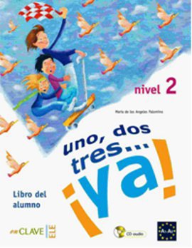 Uno, Dos, Tres... ya! 2 Libro del Alumno (Ders Kitabı+CD) 7-10 Yaş İspanyolca Temel Seviye