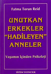 Unutkan Erkekler “Hadileyen“ Anneler Yaşamın İçinden Psikoloji