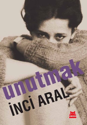Unutmak %17 indirimli İnci Aral