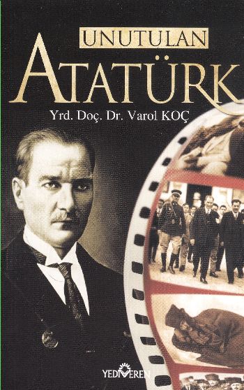 Unutulan Atatürk