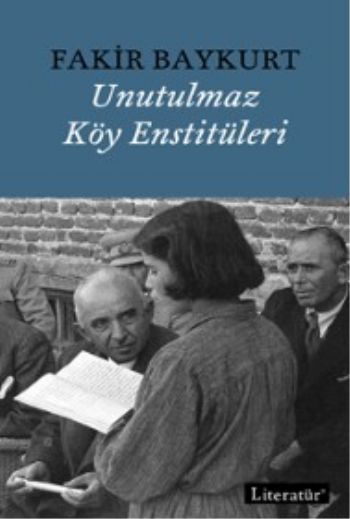 Unutulmaz Köy Enstitüleri Fakir Bayburt